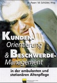 Abbildung von: Kunden-Orientierung & Beschwerde-Management in der ambulanten und stationären Altenpflege - Neuer Merkur