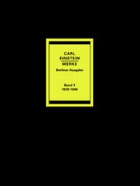 Abbildung von: Werke. Berliner Ausgabe. Bände 1-4 / Carl Einstein Werke Band 3 - FAB
