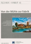 Cover: Von der M&uuml;hle zur Fabrik - verlag regionalkultur