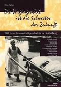 Cover: Die Vergangenheit ist die Schwester der Zukunft - verlag regionalkultur