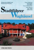 Cover: Stadtf&uuml;hrer Wagh&auml;usel - verlag regionalkultur