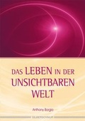 Cover: Das Leben in der unsichtbaren Welt - Silberschnur