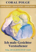 Cover: Ich male Gesichter Verstorbener / Ich male Gesichter Verstorbener - Silberschnur