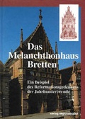 Cover: Das Melanchthonhaus Bretten - verlag regionalkultur