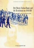 Cover: Der Rhein-Neckar-Raum und die Revolution von 1848/49 - verlag regionalkultur