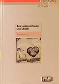 Cover: Sexualerziehung und AIDS - Bergmann + Helbig