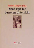 Cover: Neue Tips f&uuml;r besseren Unterricht - Bergmann + Helbig