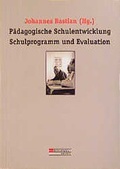 Cover: P&auml;dagogische Schulentwicklung, Schulprogramm und Evaluation - Bergmann + Helbig