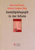Cover: Gestaltp&auml;dagogik in der Schule - Bergmann + Helbig