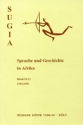 Cover: SUGIA Sprache und Geschichte in Afrika. Band 12/13 - K&ouml;ppe, R