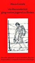 Cover: In Ravensbr&uuml;ck ging meine Jugend zu Ende - Frey, Walter
