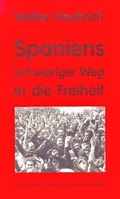 Cover: Spaniens schwieriger Weg in die Freiheit. Von der Diktatur zur Demokratie - Frey, Walter