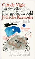 Cover: Bischweiler oder Der gro&szlig;e Lebold - Das Arsenal