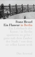 Cover: Ein Flaneur in Berlin - Das Arsenal