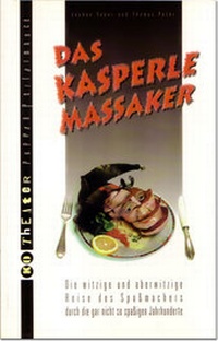 Enlarge image Cover: Das Kasperle-Massaker - Info & Idee