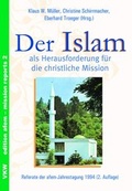 Cover: Der Islam als Herausforderung f&uuml;r die christliche Mission - Verlag f&uuml;r Kultur und Wissenschaft