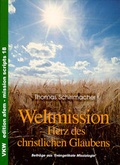 Cover: Weltmission - Das Herz des christlichen Glaubens - Verlag f&uuml;r Kultur und Wissenschaft