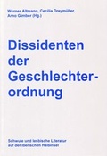 Cover: Dissidenten der Geschlechterordnung - Frey, Walter