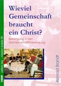 Cover: Wieviel Gemeinschaft braucht ein Christ? - Verlag f&uuml;r Kultur und Wissenschaft