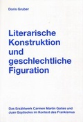 Cover: Literarische Konstruktion und geschlechtliche Figuration - Frey, Walter