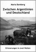 Cover: Zwischen Argentinien und Deutschland - Frey, Walter
