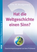 Cover: Hat die Weltgeschichte einen Sinn? - Verlag f&uuml;r Kultur und Wissenschaft