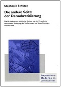 Cover: Die andere Seite der Demokratisierung - Frey, Walter