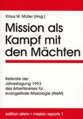 Cover: Mission als Kampf mit den M&auml;chten - Verlag f&uuml;r Kultur und Wissenschaft