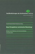 Cover: Neue Perspektiven archivischer Bewertung - Archivschule Marburg
