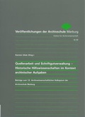 Cover: Quellenarbeit und Schriftgutverwaltung - Historische Hilfswissenschaften im Kontext archivischer Aufgaben - Archivschule Marburg