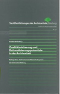 Cover: Qualit&auml;tssicherung und Rationalisierungspotentiale in der Archivarbeit - Archivschule Marburg