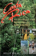 Cover: Costa Rica mit Ausfl&uuml;gen nach Panama und San Andres - Heller Verlag