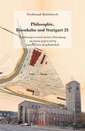 Cover: Philosophie, Eisenbahn und Stuttgart 21 - Siedentop, U