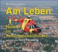 Cover: Am Leben - Notarzt im Rettungshubschrauber - Heller Verlag