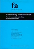 Cover: Wahrnehmung und Wirklichkeit - Wie wir unsere Umwelt sehen, erkennen und gestalten - Freie Akademie