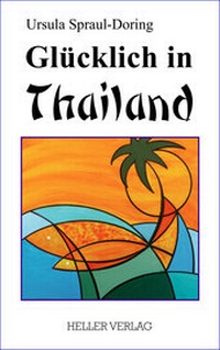 Abbildung von: Glücklich in Thailand - Heller Verlag