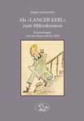 Cover: Als "langer Kerl" zum Mikrokosmos - und doch nicht kleingekriegt - Spreehund-Verlag