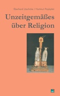 Cover: Unzeitgem&auml;sses &uuml;ber Religion - SWI Bochum