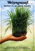 Cover: Weizengrassaft - Medizin f&uuml;r ein neues Zeitalter - Ern&auml;hrung & Gesundheit