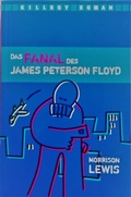 Cover: Das Fanal des James Peterson Floyd - Killroy Media