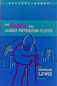 Abbildung von: Das Fanal des James Peterson Floyd - Killroy Media