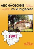 Cover: Arch&auml;ologie im Ruhrgebiet. Pal&auml;ontologie und Vor- und Fr&uuml;hgeschichte... / Arch&auml;ologie im Ruhrgebiet. Pal&auml;ontologie und Vor- und Fr&uuml;hgeschichte... - EDITION ARCHAEA