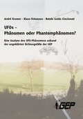 Cover: UFOs - Ph&auml;nomen oder Phantomph&auml;nomen? - Gesellschaft z. Erforsch. d. UFO-Ph&auml;nomens