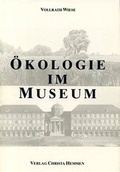 Cover: &Ouml;kologie im Museum. Beitr&auml;ge zur Didaktik biologisch ausgerichteter... / &Ouml;kologie im Museum - ConchBooks