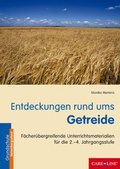 Cover: Entdeckungen rund ums Getreide - Care-Line