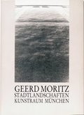 Cover: Geerd Moritz - Kunstraum M&uuml;nchen