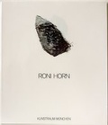 Cover: Roni Horn - Kunstraum M&uuml;nchen