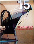 Cover: Ulrich G&ouml;rlich - Kunstraum M&uuml;nchen