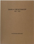 Cover: Dahn /Oroschakoff 1987-1990 - Kunstraum M&uuml;nchen