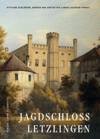 Enlarge image Cover: Jagdschloss Letzlingen - Stekovics, J